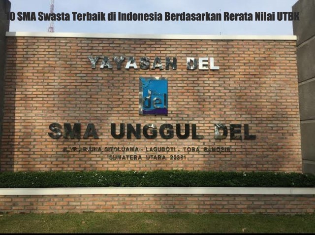 10 SMA Swasta Terbaik di Indonesia Berdasarkan Rerata Nilai UTBK